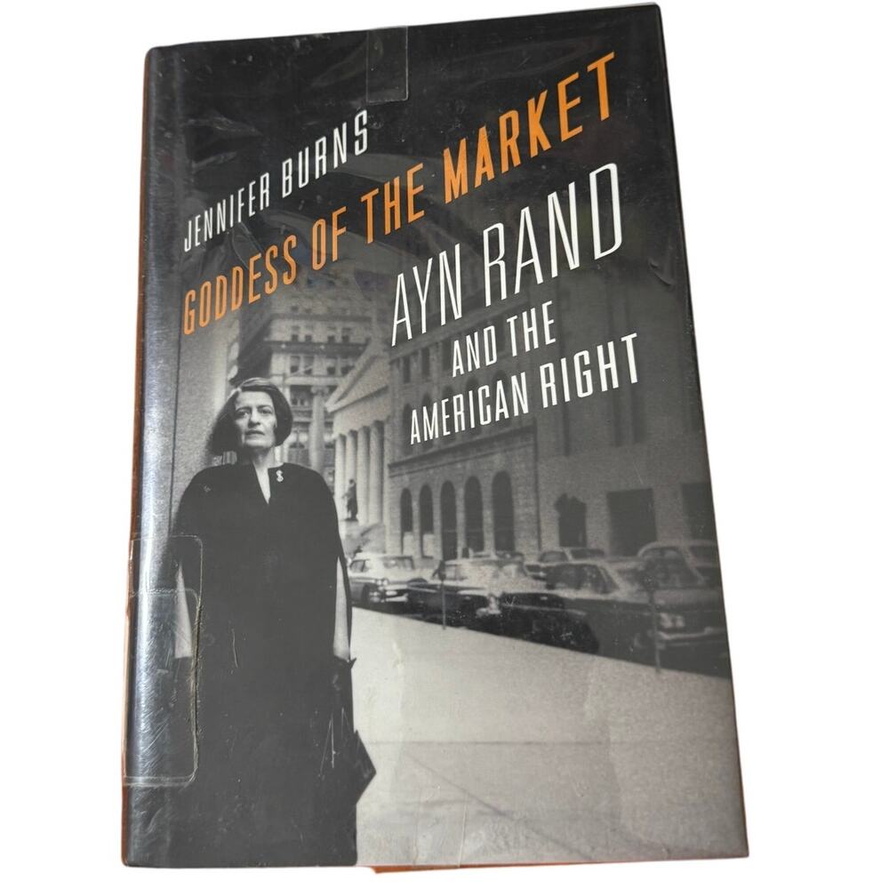 BOOK Goddess of the Market: Ayn Rand and the American Right Hardcover 2009 Burns